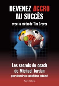 livre devenez accro au succes avec la methode tim grover